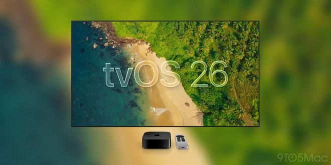 O tvOS 26 ʽ棺“ҺB(ti)”ҕX